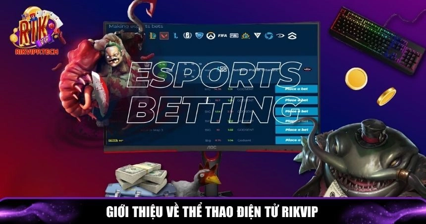 Rikvip đã trở thành điểm đến hấp dẫn cho các tín đồ cá cược Esports